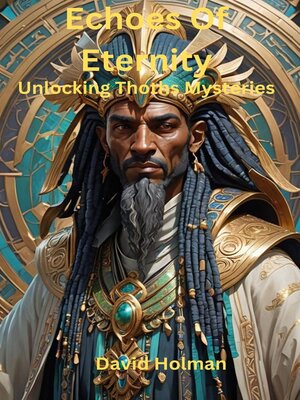 cover image of Echoes of Eternity; Unlocking Thoths Mysteries